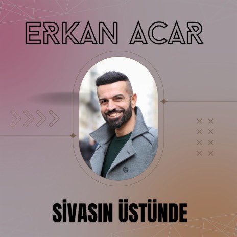 Sivasın Üstünde | Boomplay Music