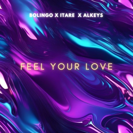 Feel Your Love ft. Itaré & Alkeys | Boomplay Music