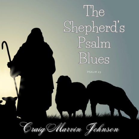 Shepherd's Psalm Blues | Boomplay Music