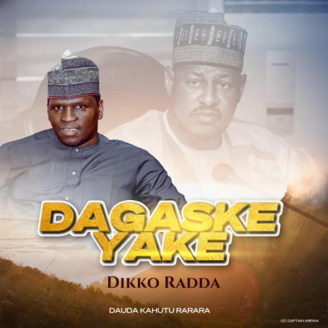 Dagaske Yake Dikko Radda | Boomplay Music