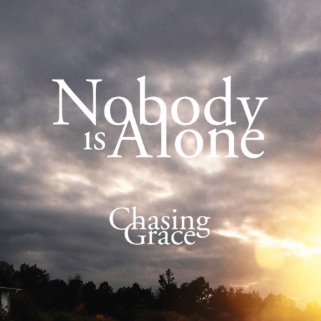 Nobody is Alone | Boomplay Music