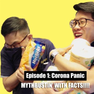 1: Podcast Episode 1: Myth-busting with FACT-CHECKING! (COVID-19 Novel Corona Virus)