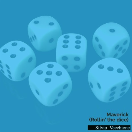 Maverick (Rollin' the dice) | Boomplay Music