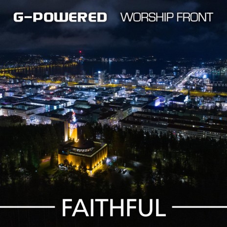 Faithful ft. Worship Front | Boomplay Music