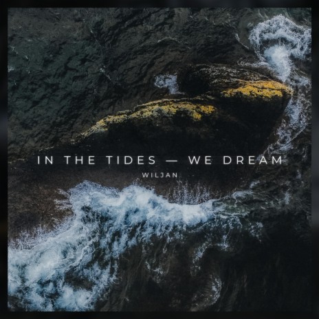 In The Tides — We Dream | Boomplay Music