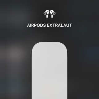 AIRPODS EXTRALAUT