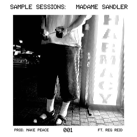 Madame Sandler (Sample Sessions) ft. Reg Reid | Boomplay Music