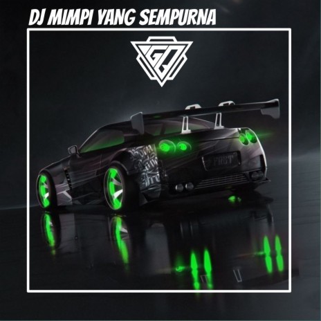 DJ Mimpi Yang Sempurna | Boomplay Music