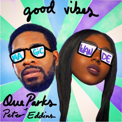 good vibes (magic) [with wande] ft. Wande & Peter Eddins | Boomplay Music