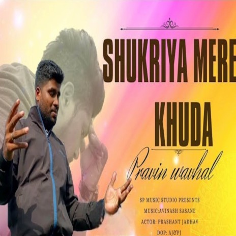 Shukriya Mere Khuda | Boomplay Music