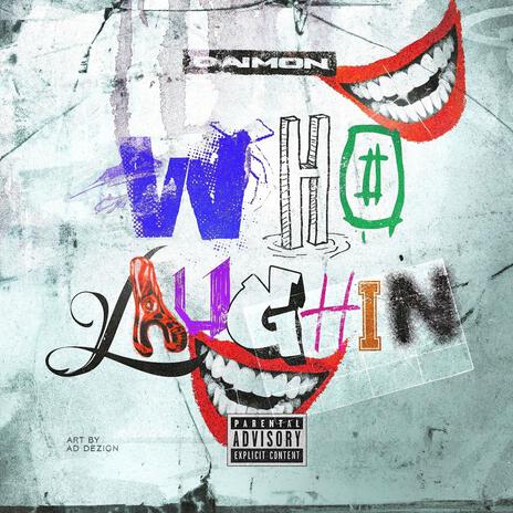 Who Laughin | Boomplay Music