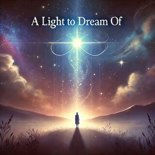 A Light to Dream Of