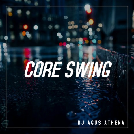 Core Swing | Boomplay Music