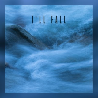 I'll Fall