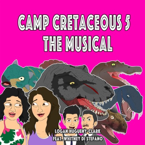 Camp Cretaceous 5 the Musical (feat. Whitney Di Stefano) | Boomplay Music