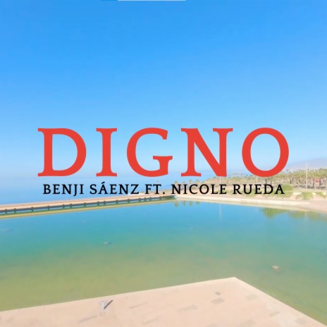 Digno ft. Nicole Rueda | Boomplay Music