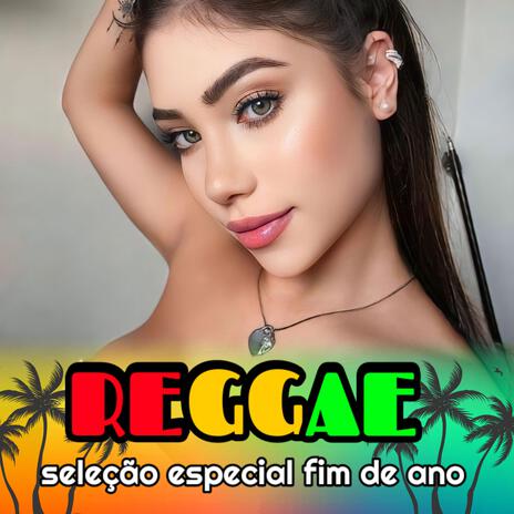 SELEÇÃO ESPECIAL FIM DE ANO REGGAE 2025 | Boomplay Music