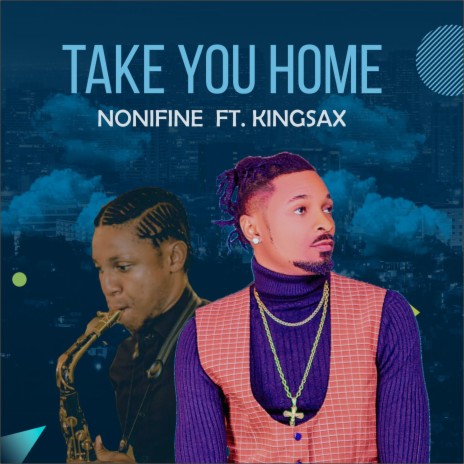 Take You Home (feat. KingSax) | Boomplay Music