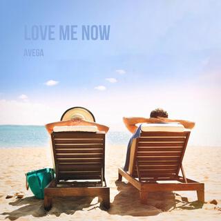 LOVE ME NOW