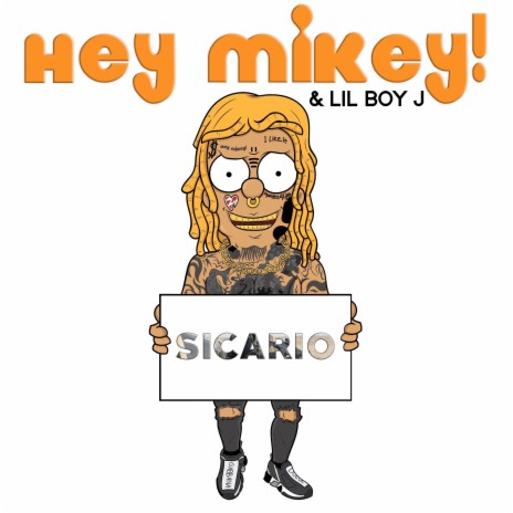 Sicario ft. Hey Mikey! | Boomplay Music