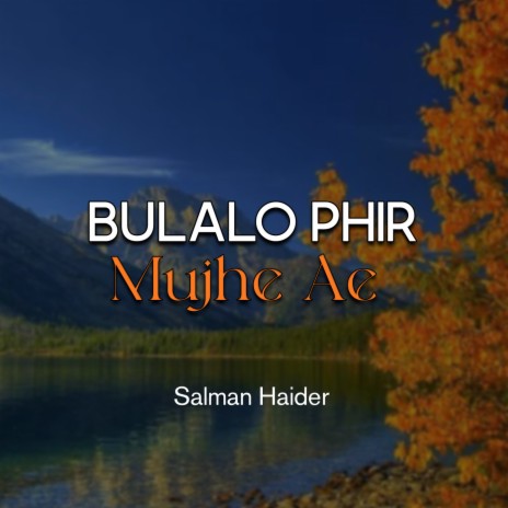 Bulalo Phir Mujhe Ae | Boomplay Music