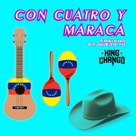 Con Cuatro y Maraca ft. King Chango, Emiliano Bruguera, Luis Eduardo Blanco Aybar, Negrito Man & Blanquito Man | Boomplay Music
