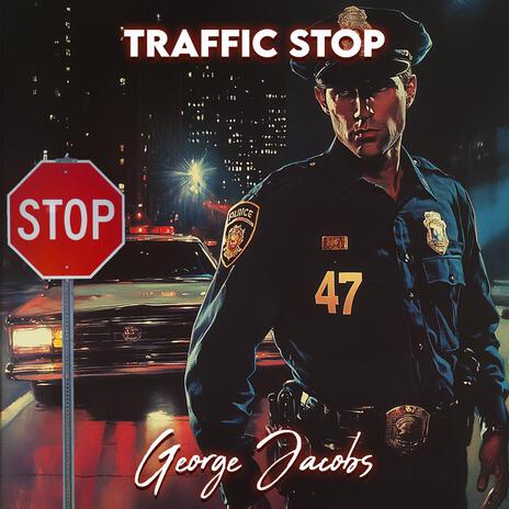 Traffic Stop | Boomplay Music