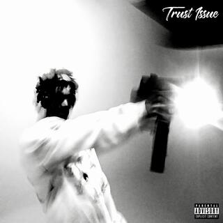 Trust Issue ft. Foggshin lyrics | Boomplay Music