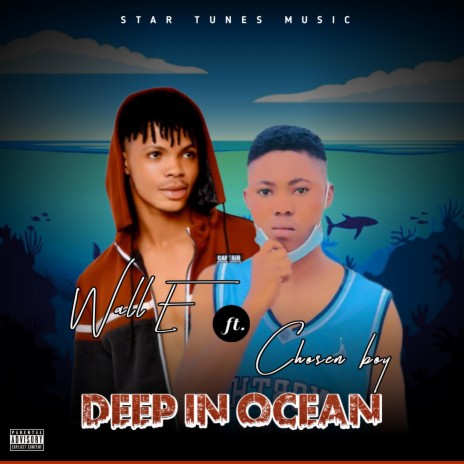Deep in ocean (feat. Chosen boy) | Boomplay Music