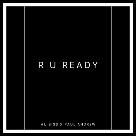 R U READY ft. PAUL ANDREW | Boomplay Music