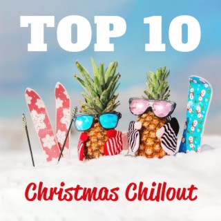 Top 10 Christmas Chillout: Xmas Lounge & Chill Out Music for Xmass Eve Party (Winter Ringtones)