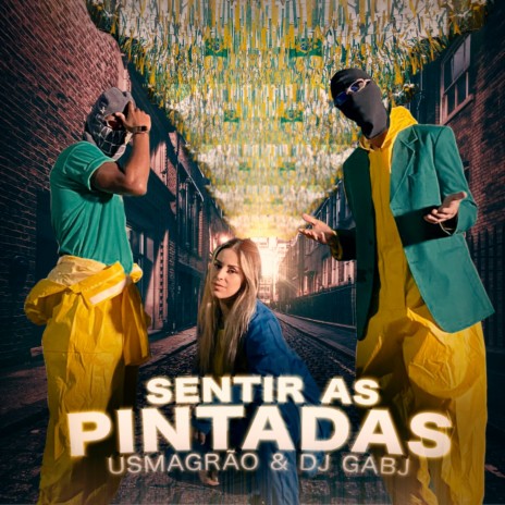 Sentir as Pintadas ft. Dj Gabj | Boomplay Music