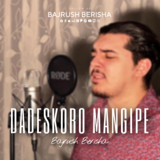 Dadeskoro mangipe lyrics | Boomplay Music