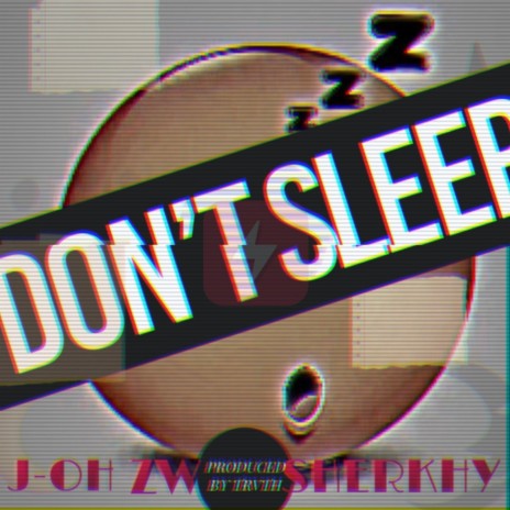 Don't Sleep ft. Sherkhy | Boomplay Music