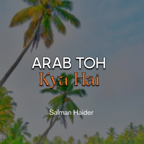 Arab Toh Kya Hai | Boomplay Music