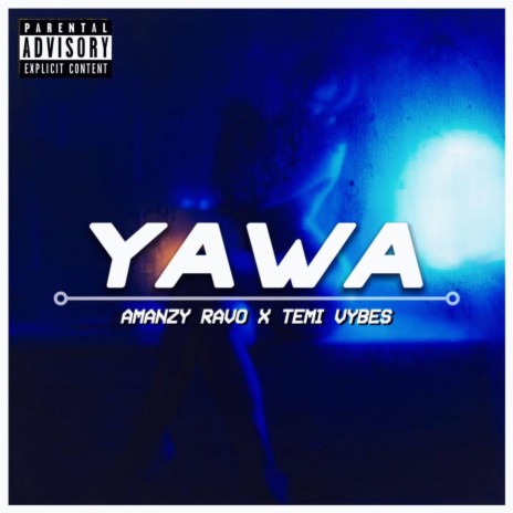 YAWA ft. Temi Vybes | Boomplay Music