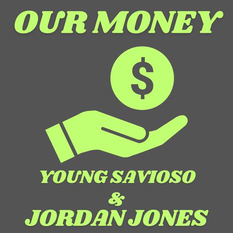 Our Money ft. Young Savioso | Boomplay Music