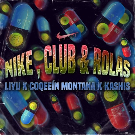 Nike, Club & Rolas ft. Liyu & Kashis | Boomplay Music