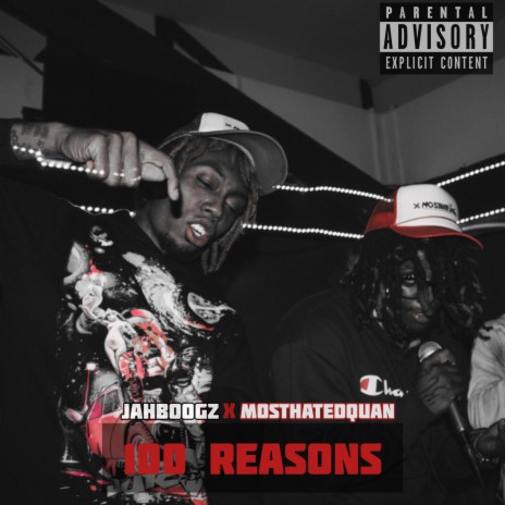 100 Reasons ft. Mosthated Quan | Boomplay Music