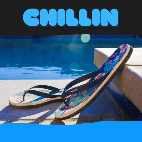 Chillin | Boomplay Music