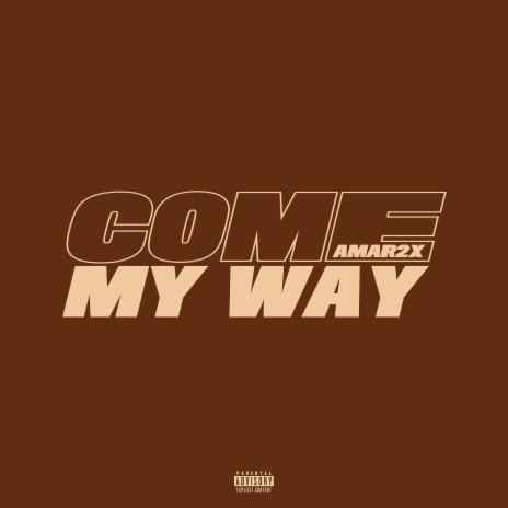 Come My Way | Boomplay Music