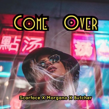 Come Over ft. Morgano & Butcher | Boomplay Music