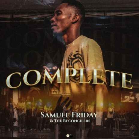 Complete by Samuel Friday & The Reconcilers | Boomplay Music