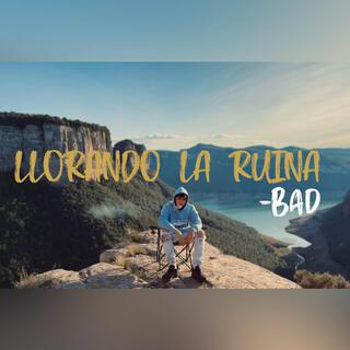 LLORANDO LA RUINA lyrics | Boomplay Music