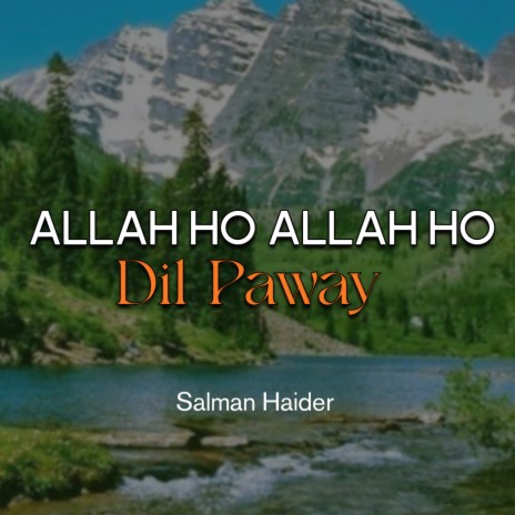 Allah Ho Allah Ho Dil Paway | Boomplay Music