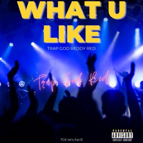 What U Like (Short Version) | Boomplay Music