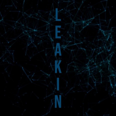Leakin | Boomplay Music