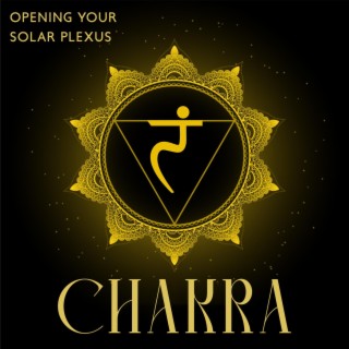 Opening Your Solar Plexus Chakra: Empty Space Meditation, Healing Activation Sounds