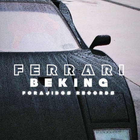 Ferrari ft. Beking | Boomplay Music