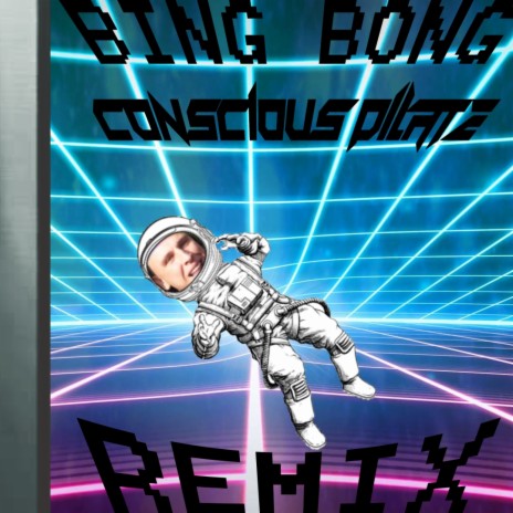 BING BONG (CONSCIOUS PILATE REMIX) | Boomplay Music